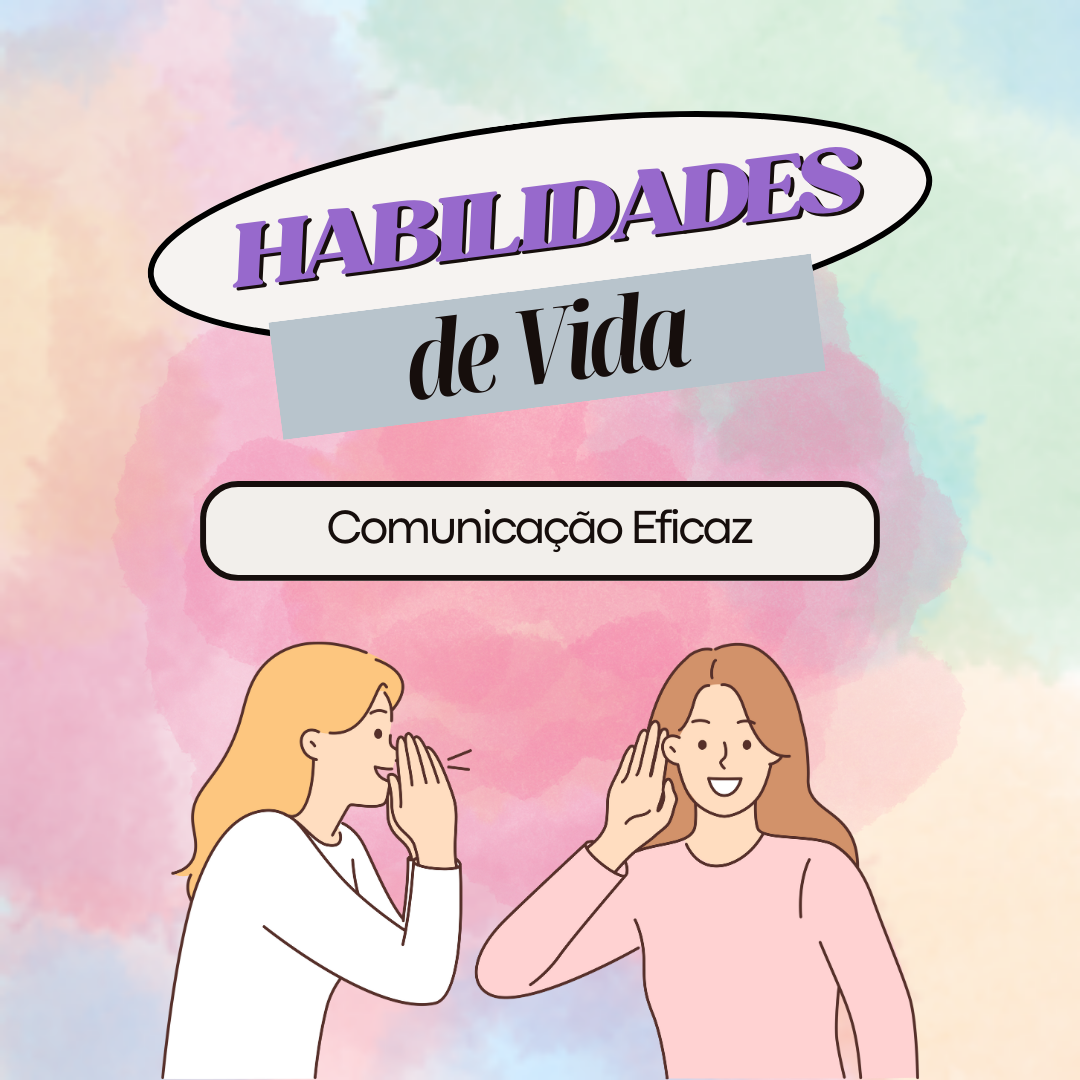 Curso Habilidades de Vida: Comunicação Eficaz
