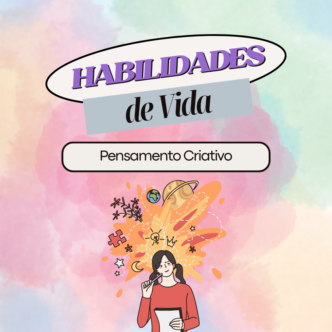 Curso Habilidades de Vida: Pensamento Criativo